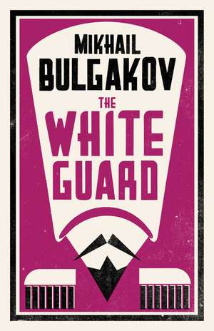 The White Guard: New Translation de Mikhail Bulgakov