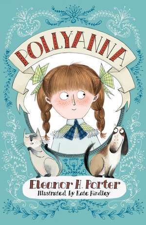 Pollyanna: Illustrated by Kate Hindley de Eleanor H. Porter