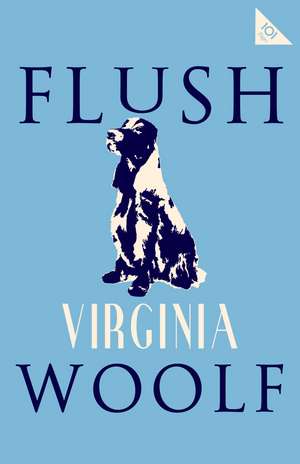 Flush: Annotated Edition with photographs (Alma Classics 101 Pages) de Virginia Woolf