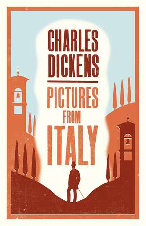 Pictures from Italy: Annotated Edition de Charles Dickens