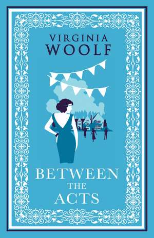 Between the Acts: Annotated Edition de Virginia Woolf