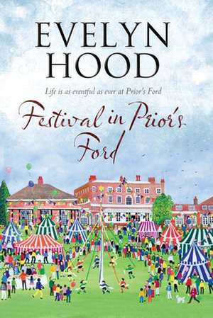 Festival in Prior's Ford: A Cosy Saga of Scottish Village Life de Evelyn Hood