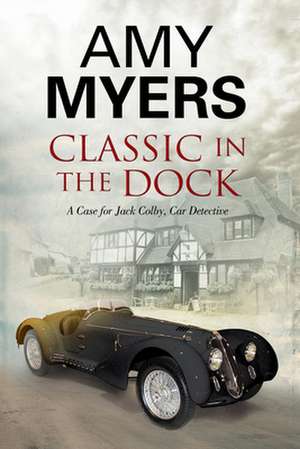 Classic in the Dock de Amy Myers