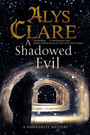 A Shadowed Evil de Alys Clare