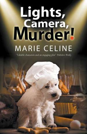 Lights, Camera, Murder! de Marie Celine