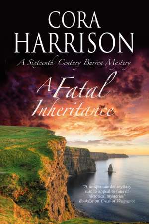 A Fatal Inheritance de Cora Harrison