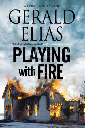 Playing with Fire de Gerald Elias