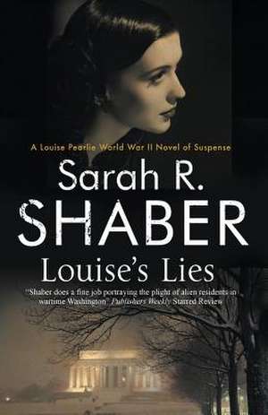 Shaber, S: Louise's Lies de Sarah R. Shaber