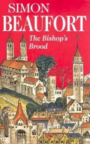 Bishop's Brood de Simon Beaufort