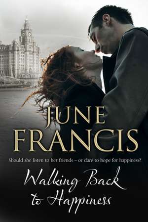 Walking Back to Happiness de June Francis