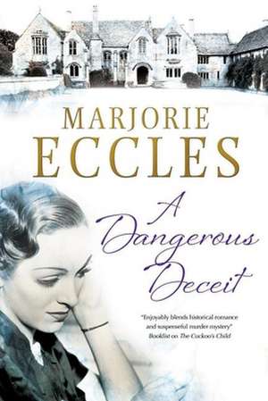 A Dangerous Deceit de Marjorie Eccles