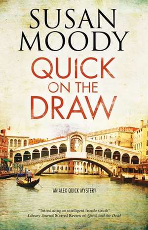 Quick on the Draw de Susan Moody