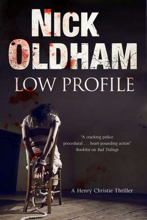 LOW PROFILE de NICK OLDHAM