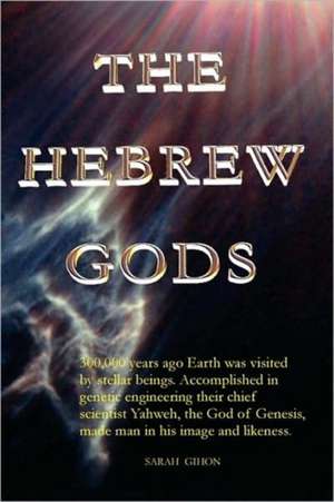 The Hebrew Gods: La Verit Nascosta de Sarah GIHON