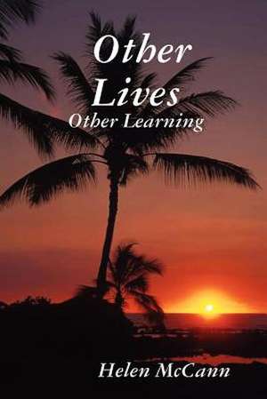 Other Lives - Other Learning de Helen McCann