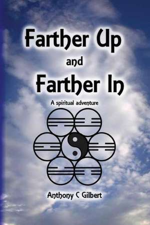 Farther Up and Farther in de Anthony C. Gilbert