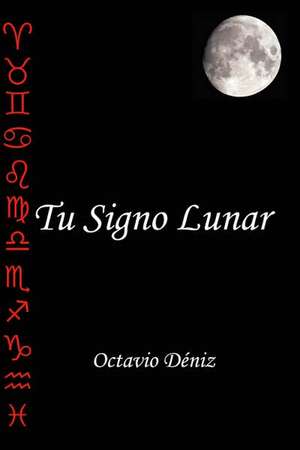 Tu Signo Lunar de Octavio Déniz