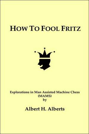 How to Fool Fritz de Albert H. Alberts