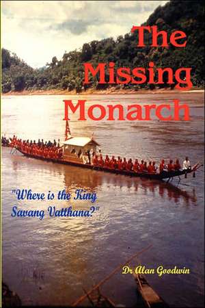 The Missing Monarch de Alan Goodwin