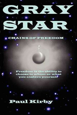 GRAY STAR chains of freedom de Paul Kirby