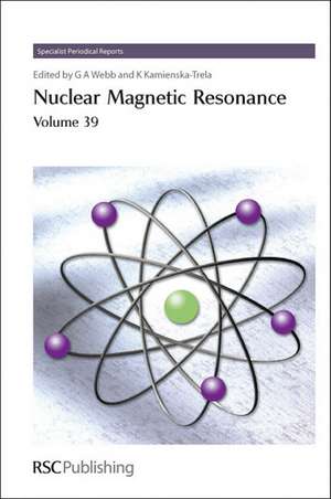 Nuclear Magnetic Resonance: Volume 39 de Krystyna Kamienska-Trela