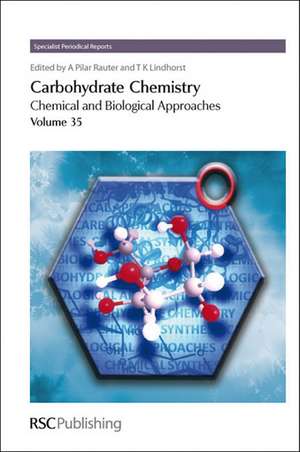 Carbohydrate Chemistry: Volume 35 de Anne Imberty