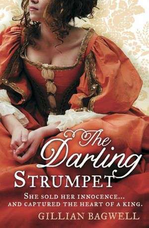 The Darling Strumpet de Gillian Bagwell