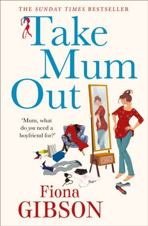 Take Mum Out de Fiona Gibson