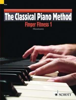 The Classical Piano Method Finger Fitness 1 de Hans-Gunter Heumann