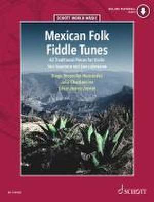 Mexican Folk Fiddle Tunes de Julia Chardavoine