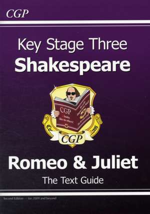 KS3 English Shakespeare Text Guide - Romeo & Juliet de Cgp Books