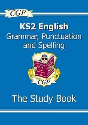 KS2 English: Grammar, Punctuation and Spelling Study Book (for the 2019 tests) de CGP Books