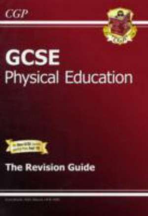 GCSE Physical Education Revision Guide de CGP Books