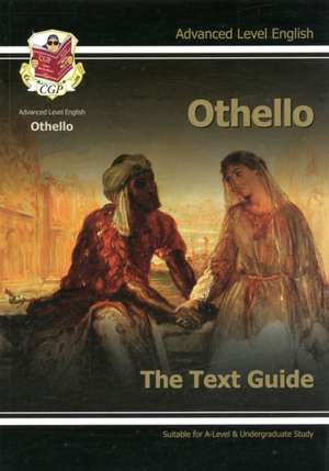 A-level English Text Guide - Othello de Cgp Books