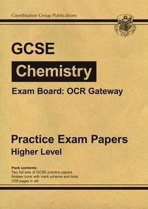 GCSE Chemistry OCR Gateway Practice Papers - Higher de CGP Books