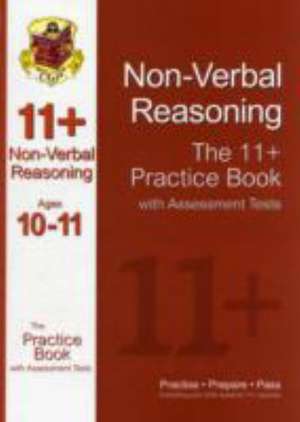 The 11+ Non-Verbal Reasoning Practice Book with Assessment Tests Ages 10-11 (GL & Other Test Providers) de CGP Books