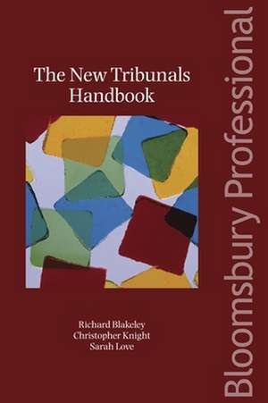 The New Tribunals Handbook de Richard Blakeley