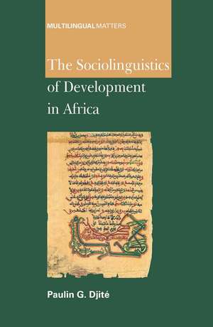 The Sociolinguistics of Development in Africa de Paulin G. Djite