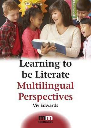 Learning to Be Literate: Multilingual Perspectives de VIV Edwards