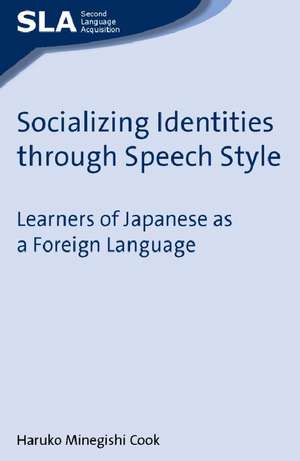 Socializing Identities through Speech Style de Haruko Minegishi Cook