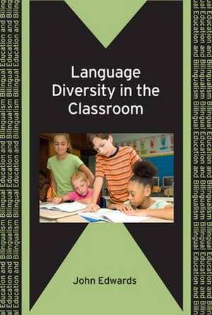 Language Diversity in the Classroom de John Edwards