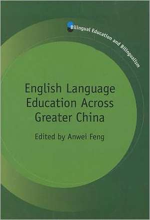 English Language Education Across Greater China de Anwei Feng