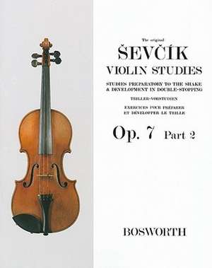 Sevcik Violin Studies - Opus 7, Part 2: Studies Preparatory to the Shake & Development in Double-Stopping de Otakar Sevcik