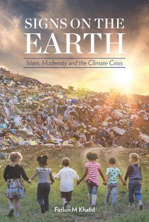 Signs in the Earth de Fazlun Khalid