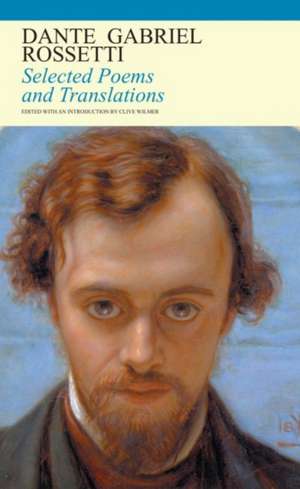 SELECTED POEMS AMP TRANSLATIONS de Dante Gabriel Rossetti