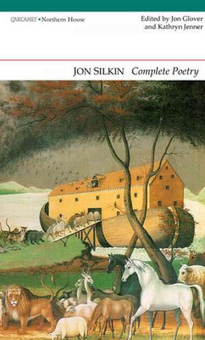 Complete Poetry de Jon Silkin