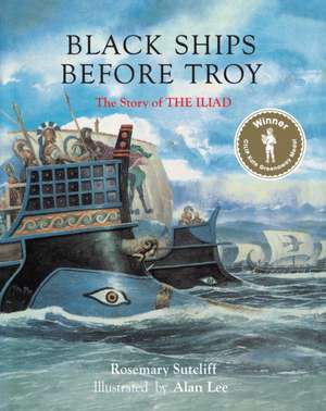 Black Ships Before Troy de Rosemary Sutcliff