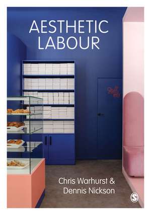 Aesthetic Labour de Chris Warhurst