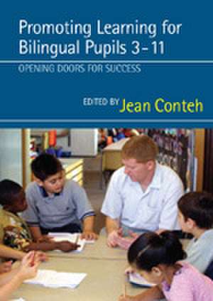 Promoting Learning for Bilingual Pupils 3-11: Opening Doors to Success de Jean Conteh