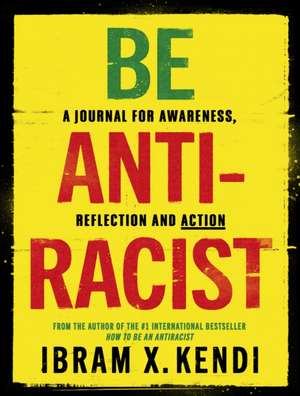 Be Antiracist de Ibram X. Kendi